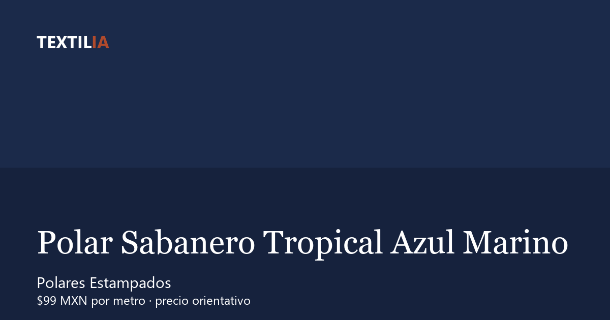 Tela Polar Sabanero Tropical Azul Marino